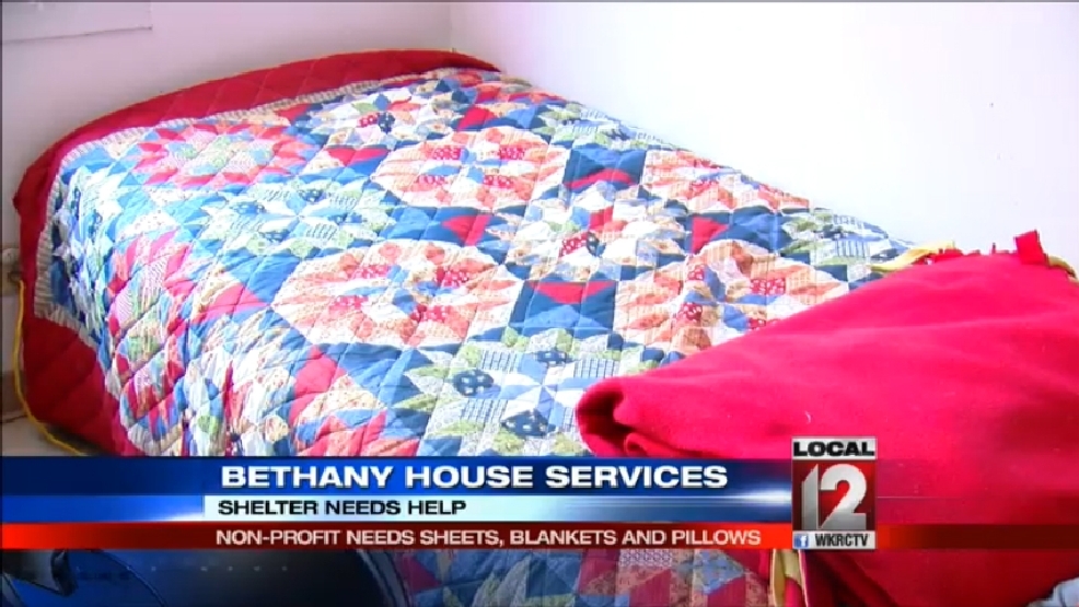 Bethany House Asks Public For Sheets Blankets And Pillows Wkrc
