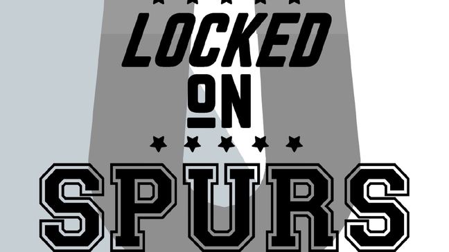 Locked On Spurs Ep. 375: Is Kawhi Leonard a top-5 talent in the NBA?